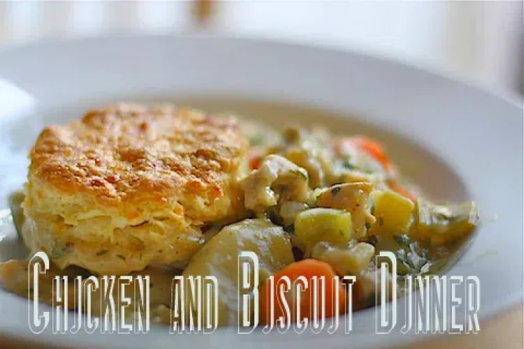 Chicken & Biscuit Dinner